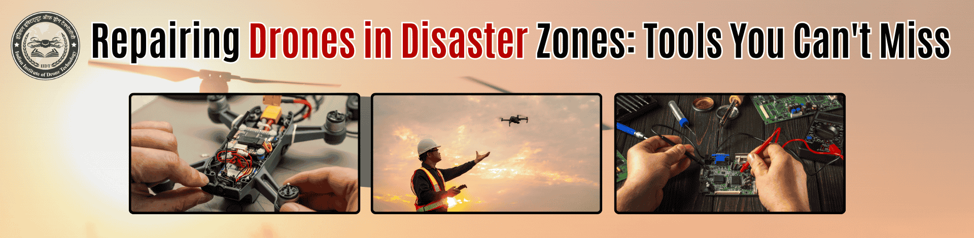 1967660266_Repairing Drones in Disaster Zones Tools You Can't Miss.png